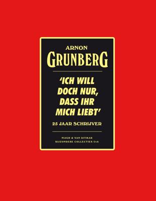 Arnon  Grunberg Ich will doch nur, dass ihr mich liebt