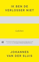 Ik ben de Verlosser niet - Johannes van der Sluis - ebook - thumbnail