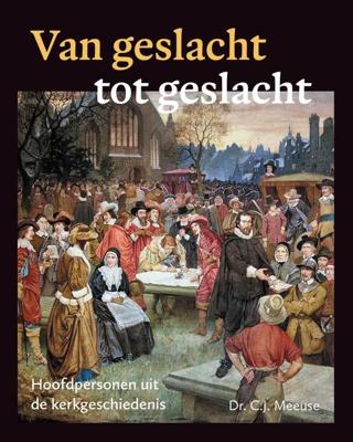 Van geslacht tot geslacht - C.J. Meeuse - ebook