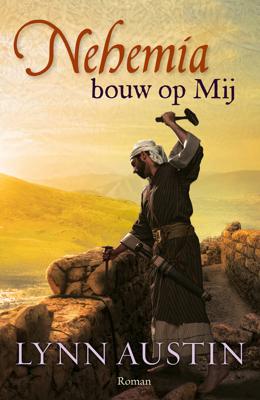 Nehemia, bouw op mij - Lynn Austin - eBook (9789029724494) Nehemia, bouw op mij - Lynn Austin - eBook (9789029724494)