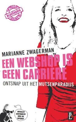 Een webshop is geen carrière - Marianne Zwagerman - ebook