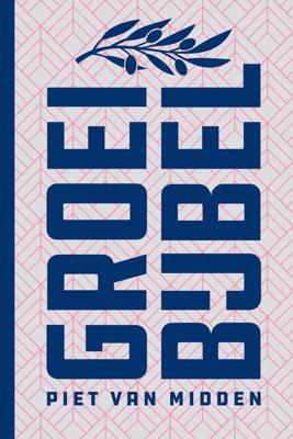 Groeibijbel - P. van Midden - ebook