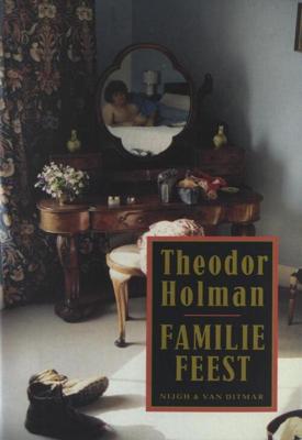 Familiefeest, gevolgd door Oom Noes - Theodor Holman - ebook