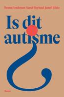 Is dit autisme? - Donna Henderson, Sarah Wayland, Jamell White - ebook - thumbnail