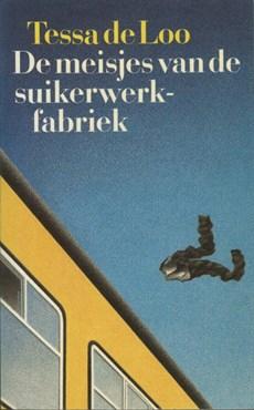 De meisjes van de suikerwerkfabriek - Tessa de Loo - ebook