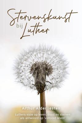 Stervenskunst bij Luther - Arthur Alderliesten - ebook