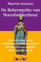 De bekermythe van Noordwijkerhout - Maarten Kolsloot - ebook - thumbnail