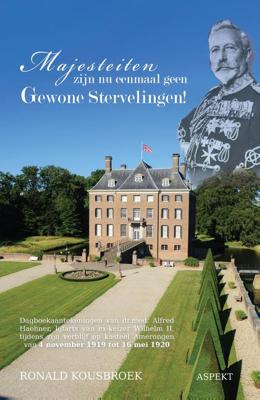 Majesteiten zijn nu eenmaal geen gewone stervelingen! - Ronald Kousbroek - ebook