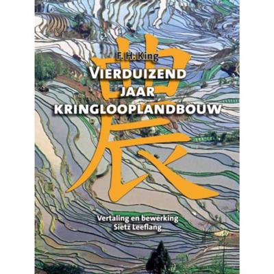 Vierduizend jaar kringlooplandbouw (Paperback) Vierduizend jaar kringlooplandbouw (Paperback)