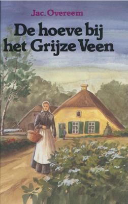 De hoeve bij het Grijze Veen - Jac. Overeem - ebook