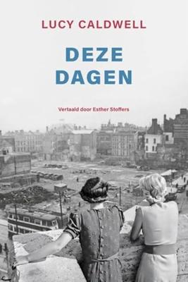 Deze dagen - Lucy Caldwell - ebook