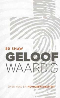 Geloofwaardig - Ed Shaw - Paperback (9789077992340) Geloofwaardig - Ed Shaw - Paperback (9789077992340)
