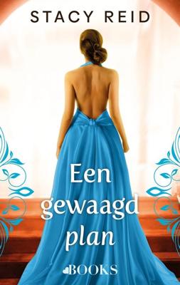 Een gewaagd plan - Stacy Reid - ebook