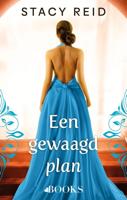 Een gewaagd plan - Stacy Reid - ebook - thumbnail