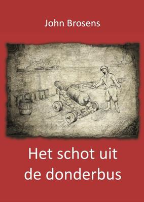 Het schot uit de donderbus - John Brosens - ebook