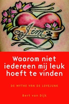 Waarom niet iedereen mij leuk hoeft te vinden - Bert van Dijk - ebook