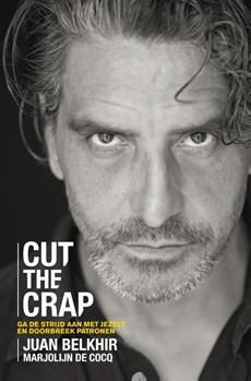 Cut the crap - Juan Belkhir, Marjolijn de Cocq - ebook