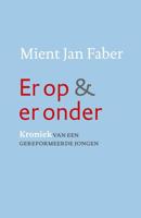 Er op en er onder - Mient Jan Faber - eBook (9789043523028) - thumbnail
