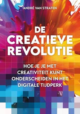 De creatieve revolutie - André van Straten - ebook