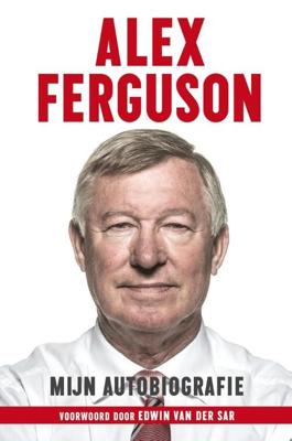 Alex Ferguson - Alex Ferguson - eBook (9789043916936) Alex Ferguson - Alex Ferguson - eBook (9789043916936)