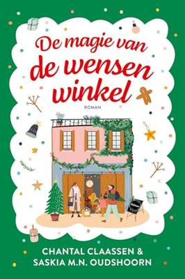 De magie van de wensenwinkel - Chantal Claassen, Saskia M.N. Oudshoorn - ebook