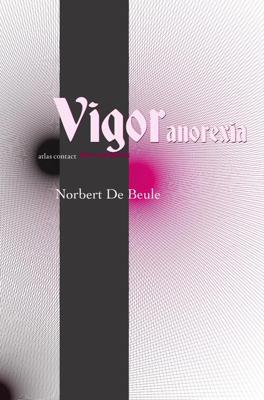 Vigor Anorexia - Norbert de Beule - eBook (9789025457365) Vigor Anorexia - Norbert de Beule - eBook (9789025457365)