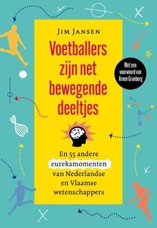 Voetballers zijn net bewegende deeltjes - Jim Jansen - Paperback (9789085717447)