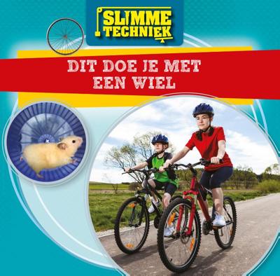 Dit doe je met een wiel - Nancy Dickmann - Hardcover (9789463415002)