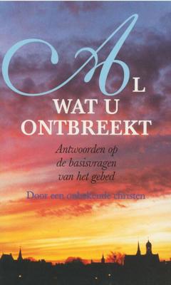Al wat u ontbreekt - - ebook