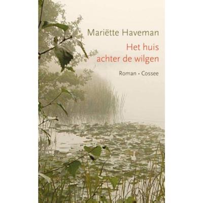 Het huis achter de wilgen - Mariëtte Haveman - Paperback (9789059365292)