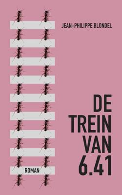 De trein van 6.41 - Jean-Philippe Blondel - ebook