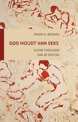 God houdt van seks - Frank G. Bosman - ebook