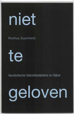 Niet te geloven - Rochus Zuurmond - Paperback (9789490708023)