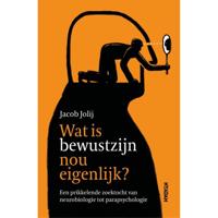 Wat is bewustzijn nou eigenlijk? (Paperback) - thumbnail