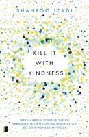 Shahroo  Izadi Kill it with kindness - thumbnail