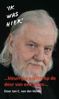 Ik was hier - Jan C. van der Heide - eBook (9789065860798) - thumbnail