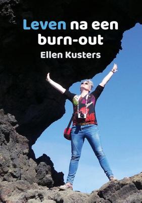 Leven na een burn-out - Ellen Kusters - ebook