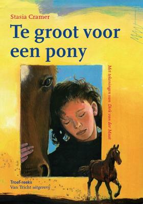 Te groot voor een pony - Stasia Cramer - eBook (9789492333018)