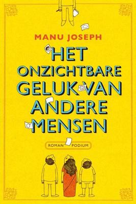 Onzichtbare geluk van andere mensen - Manu Joseph - ebook