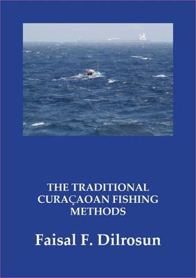 The Traditional Curaçaoan Fishing methods - Faisal F. Dilrosun - ebook