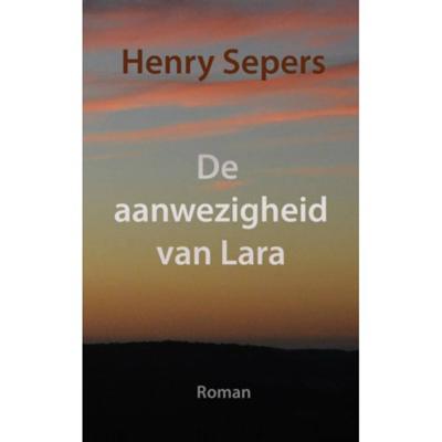 Henry  Sepers De aanwezigheid van Lara