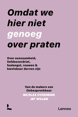 Omdat we hier niet genoeg over praten - Onbespreekbaar, Jef Willem, Nicolas Overmeire - ebook