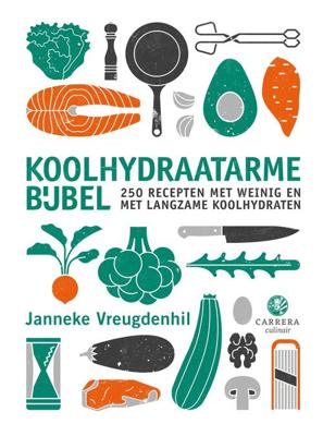 Koolhydraatarme bijbel - Janneke Vreugdenhil - ebook