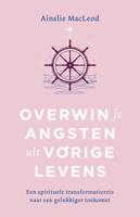 Overwin je angsten uit vorige levens - Ainslie Macleod - ebook - thumbnail