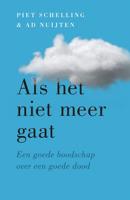 Als het niet meer gaat - Piet Schelling, Ad Nuijten - ebook - thumbnail