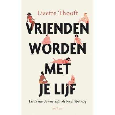 Vrienden worden met je lijf (Paperback)