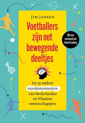 Voetballers zijn net bewegende deeltjes - Jim Jansen - Paperback (9789085717447)