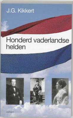 Honderd vaderlandse helden - J.G. Kikkert - Paperback (9789059112001)