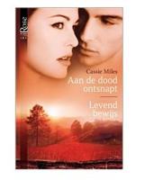 Aan de dood ontsnapt ; Levend bewijs - Cassie Miles - ebook - thumbnail