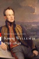Koning Willem II - 1792-1849 - Jeroen van Zanten - eBook (9789461274854) - thumbnail